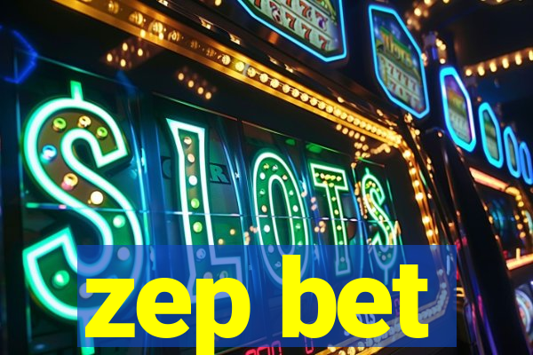 zep bet